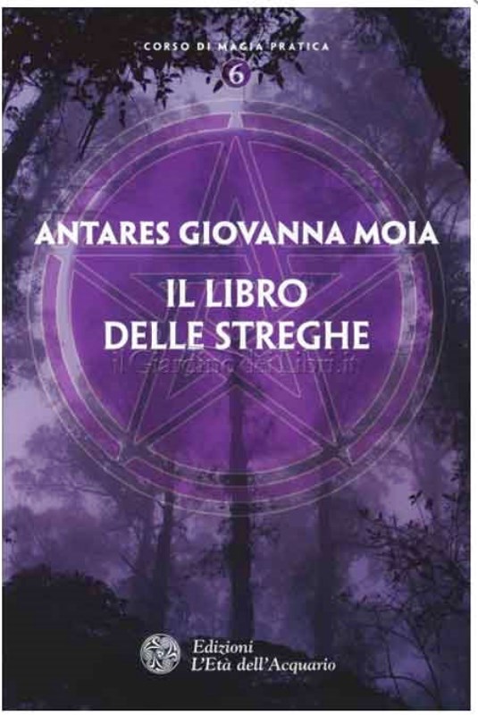 Il libro delle Streghe: formule che aiutano ogni giorno