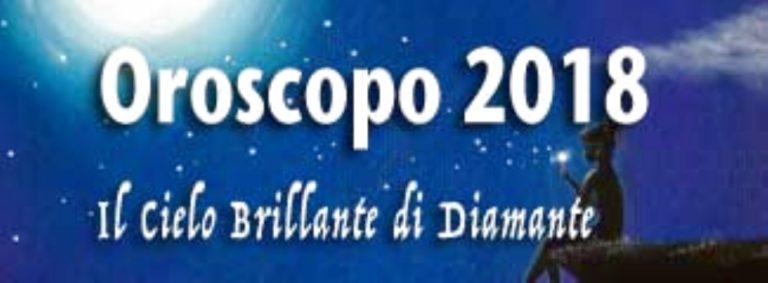 OROSCOPO 2018 Quale segno sarà più fortunato? E il più favorito?