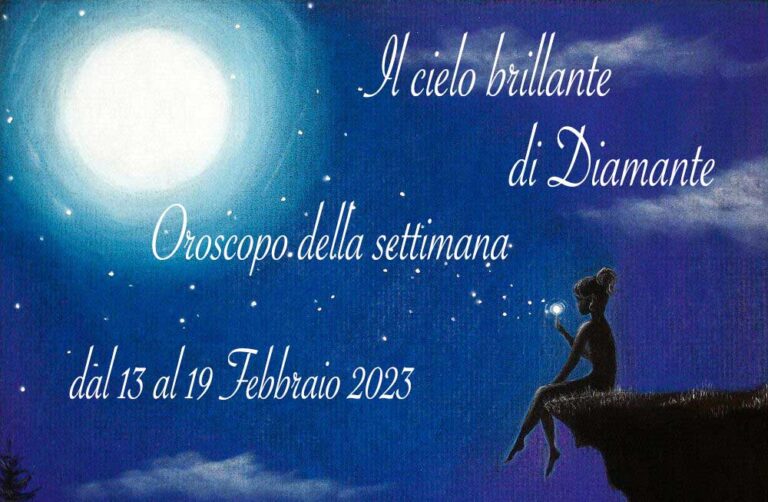 Oroscopo di Diamante dal 13 al 19 febbraio 2023