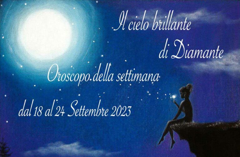 Oroscopo di Diamante dal 18 al 24 settembre 2023