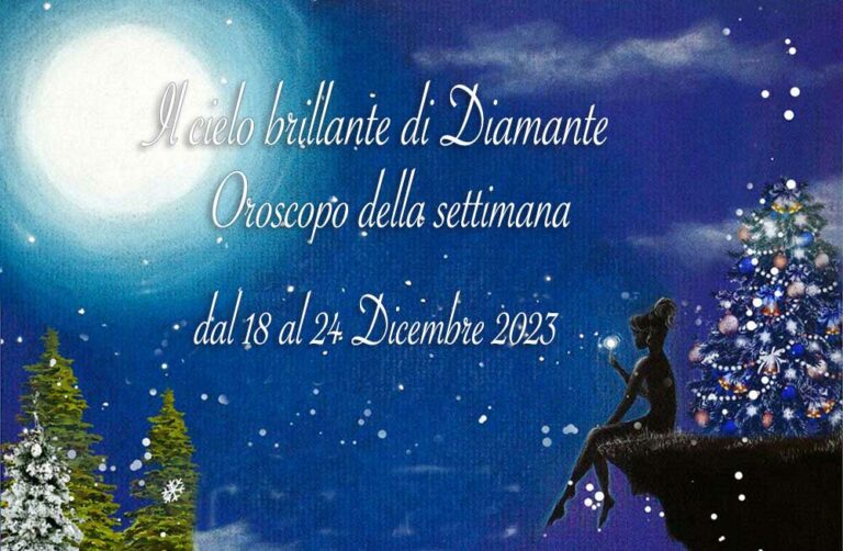 Oroscopo di Diamante dal 18 al 24 dicembre 2023